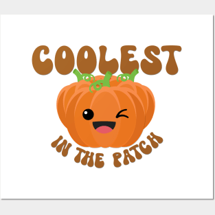 Coolest Pumpkin In The Patch Posters and Art